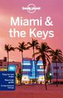 Lonely Planet Miami & the Keys By Lonely Planet, Adam Karlin Cover Image