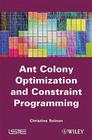 Ant Colony Optimization and Constraint Programming By Christine Solnon Cover Image