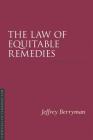 The Law of Equitable Remedies, 2/E (Essentials of Canadian Law) By Jeffrey Berryman Cover Image