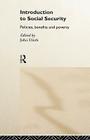 Introduction to Social Security: Policies, Benefits and Poverty By John Ditch (Editor) Cover Image
