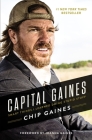 Capital Gaines: Smart Things I Learned Doing Stupid Stuff By Chip Gaines Cover Image