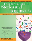 Transformations in Stories and Arguments: Integrated Ela Lessons for Gifted and Advanced Learners in Grades 2-4 By Tamra Stambaugh, Eric Fecht, Kevin Finn Cover Image