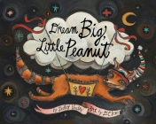 Dream Big, Little Peanut Cover Image