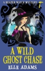 A Wild Ghost Chase By Elle Adams Cover Image