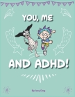 You, Me, and ADHD By Chris Kent Cover Image