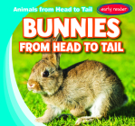 Bunnies from Head to Tail (Animals from Head to Tail) By Emmett Martin Cover Image