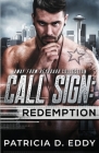 Call Sign: Redemption By Patricia D. Eddy Cover Image