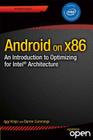 Android on X86: An Introduction to Optimizing for Intel Architecture By Iggy Krajci, Darren Cummings Cover Image