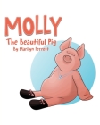 Molly The Beautiful Pig By Marilyn Ferrett Cover Image