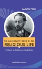 The elementary forms of the religious life By Émile Durkheim Cover Image