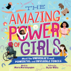 The Amazing Power of Girls: Meet the universe's most powerful and invisible forces! Cover Image