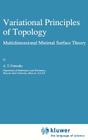 Variational Principles of Topology: Multidimensional Minimal Surface Theory (Mathematics and Its Applications #42) Cover Image