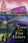Tower of the Five Orders: The Shakespeare Mysteries, Book 2 By Deron R. Hicks, Mark Edward Geyer (Illustrator) Cover Image