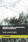 Identiteettien, trendien ja yhteiskunnallisten asenteiden psykodiagnoosi: Syvä psykologia By S. Morame Cover Image