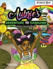 Aubries's Adventure To Cashland: Aubrie's Journey Begins! By Meltrice D. Sharp, Kalunda Smith (Illustrator) Cover Image