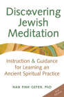 Discovering Jewish Meditation (2nd Edition): Instruction & Guidance for Learning an Ancient Spiritual Practice By Nan Fink Gefen Cover Image