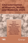 Characterization of Minerals, Metals, and Materials 2020 By Jian Li (Editor), Mingming Zhang (Editor), Bowen Li (Editor) Cover Image