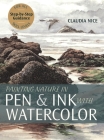 Painting Nature in Pen & Ink with Watercolor By Claudia Nice Cover Image