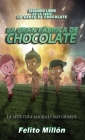 La Gran Fabrica de Chocolate: La Aventura Ahora Es Mas Grande Cover Image