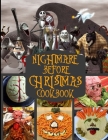 Nightmares Before Christmas Cookbook: Recipes From the Scary Nightmares Before Christmas Movie Cover Image
