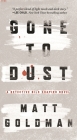 Gone to Dust: A Detective Nils Shapiro Novel By Matt Goldman Cover Image