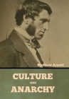 Culture and Anarchy By Matthew Arnold Cover Image
