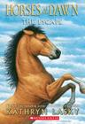 Horses of the Dawn #1: The Escape By Kathryn Lasky Cover Image