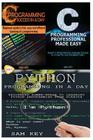 Python Programming in a Day & C Programming Success in a Day & C Programming Professional Made Easy Cover Image