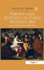 Parody and Festivity in Early Modern Art: Essays on Comedy as Social Vision By David R. Smith (Editor) Cover Image
