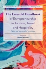 The Emerald Handbook of Entrepreneurship in Tourism, Travel and Hospitality: Skills for Successful Ventures Cover Image