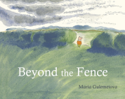Beyond the Fence (Child's Play Library) By Maria Gulemetova, Maria Gulemetova (Illustrator) Cover Image
