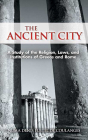 The Ancient City: A Study of the Religion, Laws, and Institutions of Greece and Rome (Dover Books on History) By Numa Denis Fustel De Coulanges, Willard Small (Translator) Cover Image