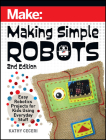 Making Simple Robots: Easy Robotics Projects for Kids Using Everyday Stuff By Kathy Ceceri Cover Image