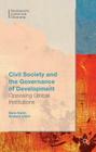 Civil Society and the Governance of Development: Opposing Global Institutions By Anders Uhlin, S. Kalm Cover Image