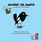 Mildred the Magpie: A Yoga Tale of Non-Stealing Cover Image