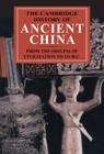 The Cambridge History of Ancient China: From the Origins of Civilization to 221 BC Cover Image