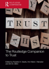 The Routledge Companion to Trust By Rosalind H. Searle (Editor), Ann-Marie I. Nienaber (Editor), Sim B. Sitkin (Editor) Cover Image