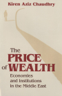 The Price of Wealth: British and American Intellectuals Turn to Rome (Cornell Studies in Political Economy) By Kiren Aziz Chaudhry Cover Image