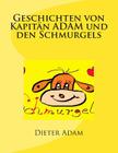 Geschichten von Kapitän ADAM und den Schmurgels: Gute Nacht Geschichten für 31 Tage Cover Image