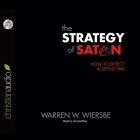 Strategy of Satan: How to Detect and Defeat Him By Warren W. Wiersbe, Joe Geoffrey (Read by) Cover Image