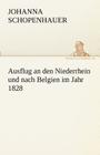 Ausflug an Den Niederrhein Und Nach Belgien Im Jahr 1828 By Johanna Schopenhauer Cover Image