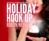 Holiday Hook Up By Robyn Neeley, Susannah Jones (Narrated by) Cover Image