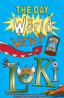 The Day the World Went Loki By Robert J. Harris Cover Image