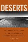 Deserts: The First Five Years of the Waterston Desert Writing Prize By Ellen B. Waterston (Editor) Cover Image