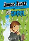 Jonny Jakes Investigates the Old School Ghoul (Middle-Grade Novels) By Malcolm Judge, Alan Brown (Illustrator) Cover Image