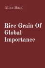 Rice Grain Of Global Importance Cover Image
