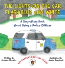The Lights on the Car Flash Blue and White By Brianna Morales, Jamie Rimphanli (Illustrator) Cover Image