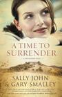 A Time to Surrender (Safe Harbor #3) By Sally John, Gary Smalley Cover Image