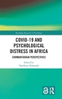 COVID-19 and Psychological Distress in Africa: Communitarian Perspectives Cover Image