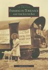 Farming in Torrance and the South Bay (Images of America) By Judith Gerber Cover Image